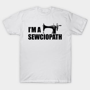 Tailor - I'm a sewciopath T-Shirt